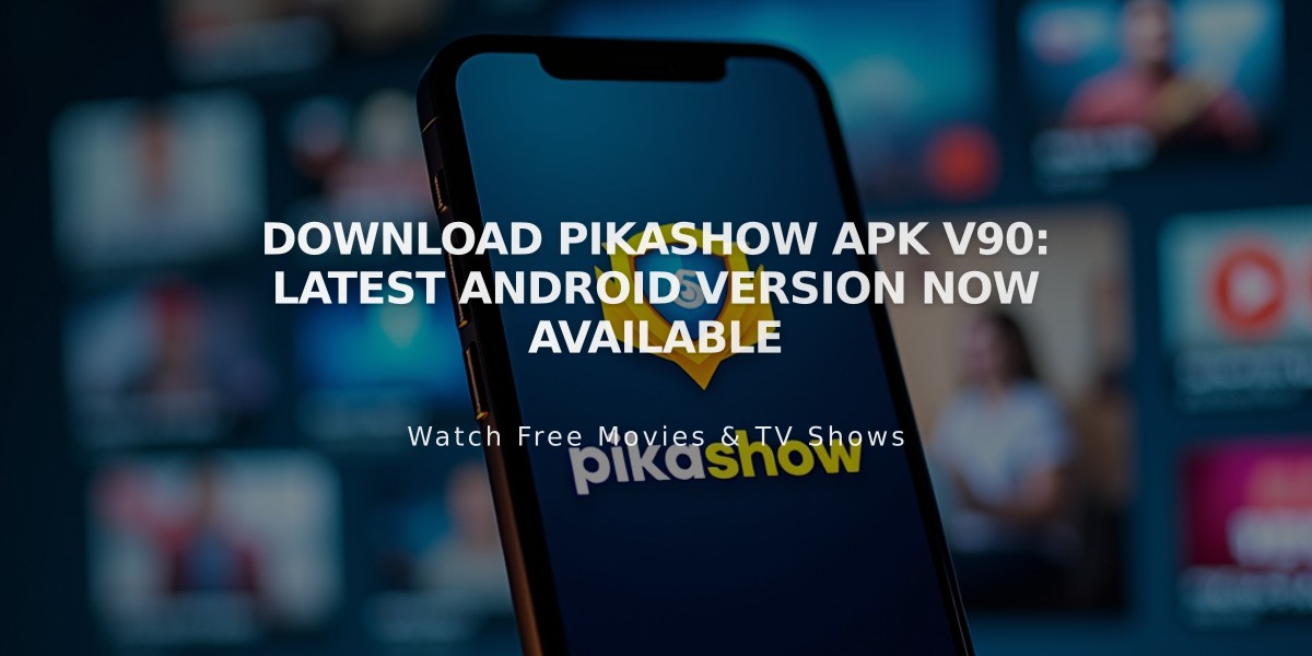 Download Pikashow APK V90: Latest Android Version Now Available