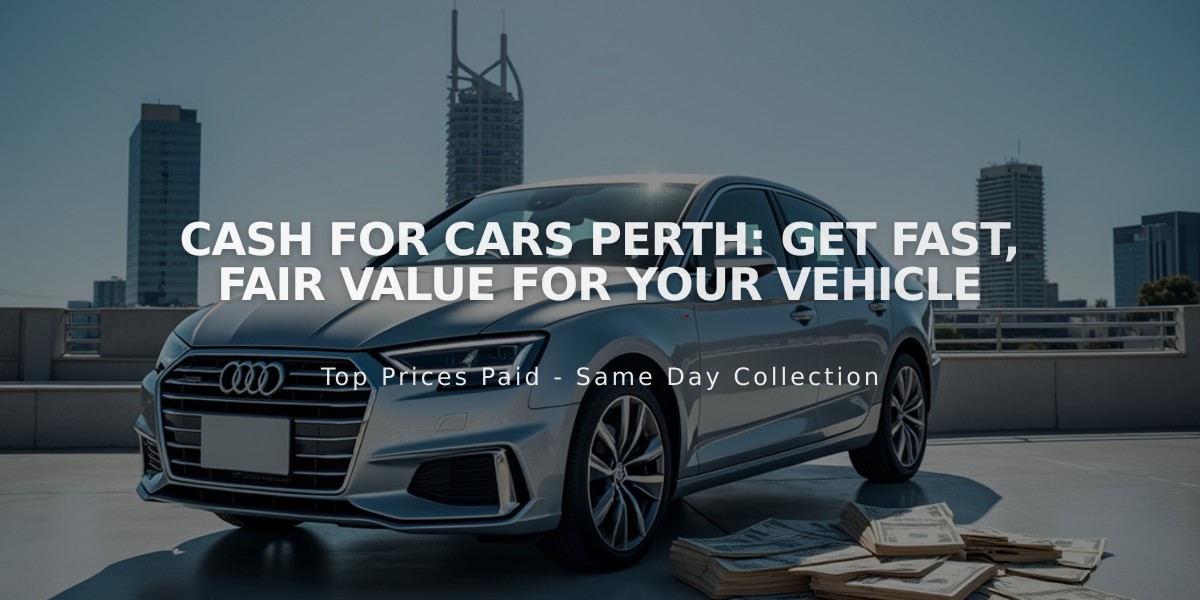 Cash for Cars Perth: Get Fast, Fair Value for Your Vehicle