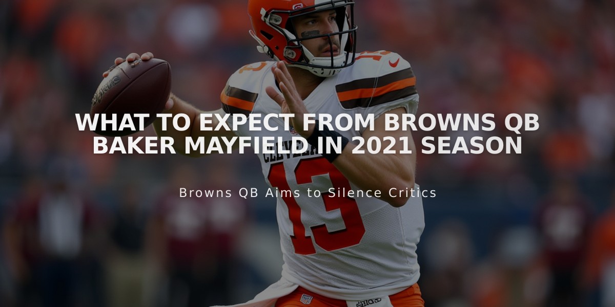 What to Expect from Browns QB Baker Mayfield in 2021 Season