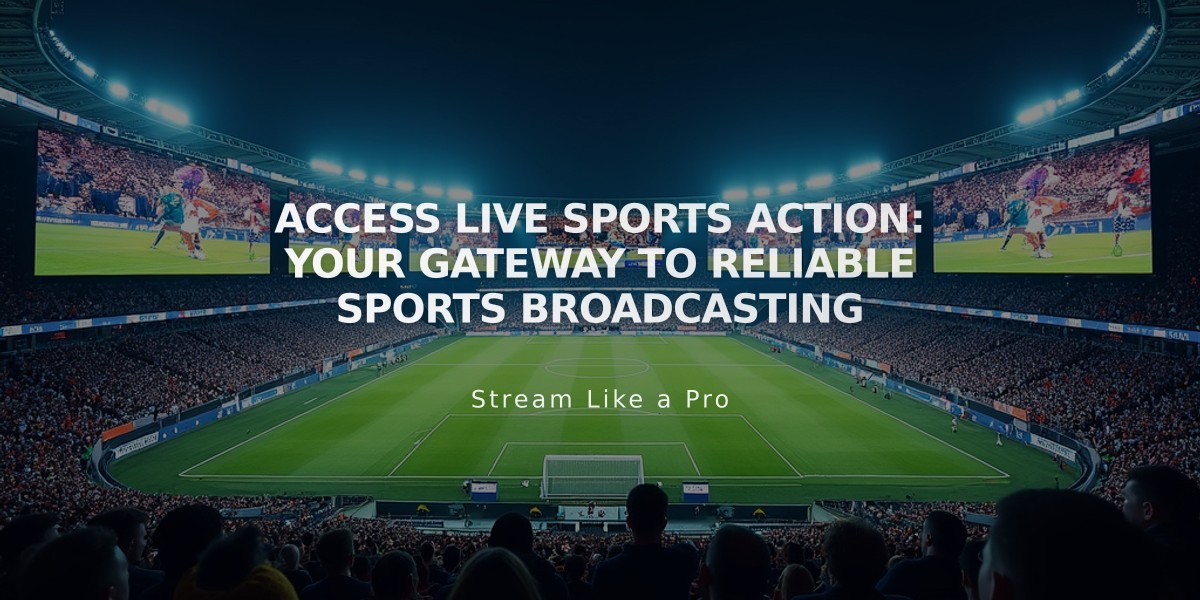 Access Live Sports Action: Your Gateway to Reliable Sports Broadcasting