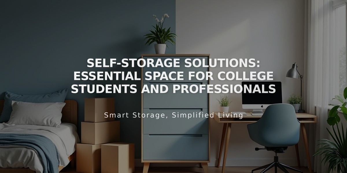 Self-Storage Solutions: Essential Space for College Students and Professionals