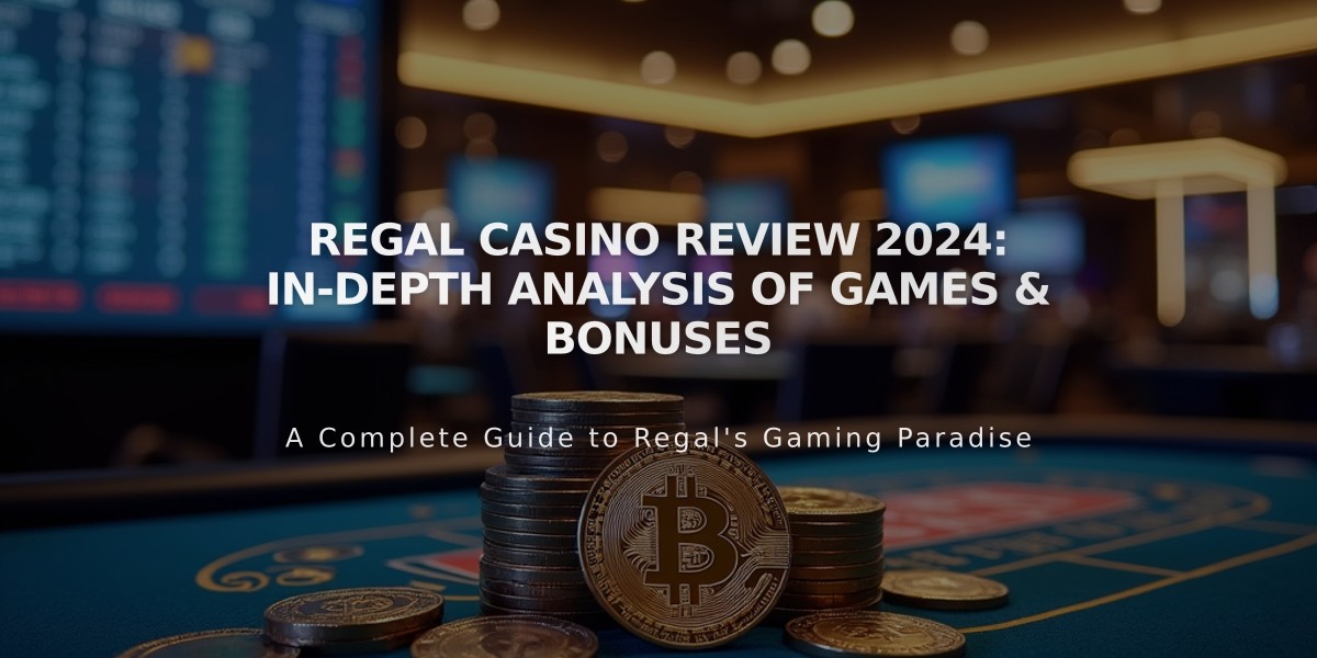 Regal Casino Review 2024: In-Depth Analysis of Games & Bonuses