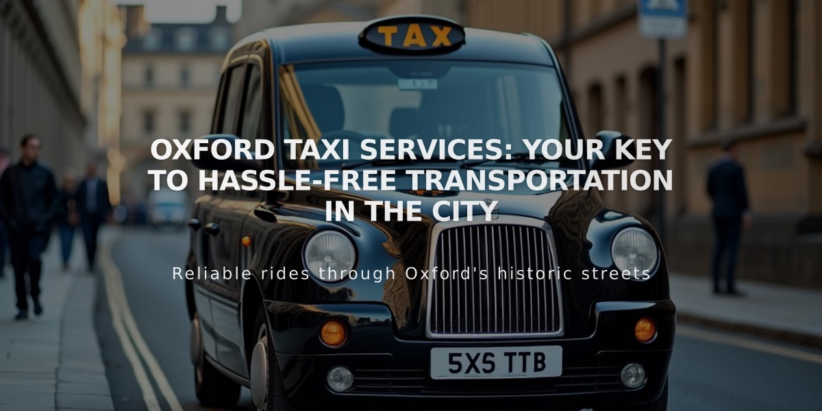 Oxford Taxi Services: Your Key to Hassle-Free Transportation in the City