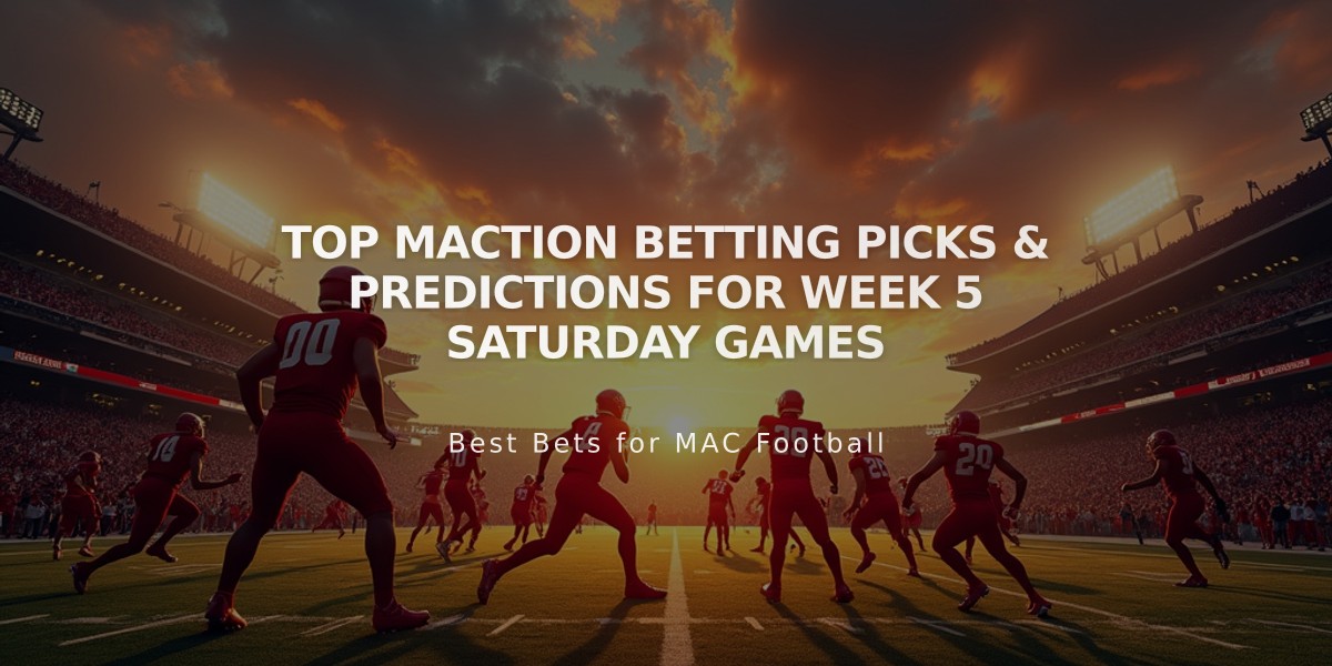 Top MACtion Betting Picks & Predictions for Week 5 Saturday Games