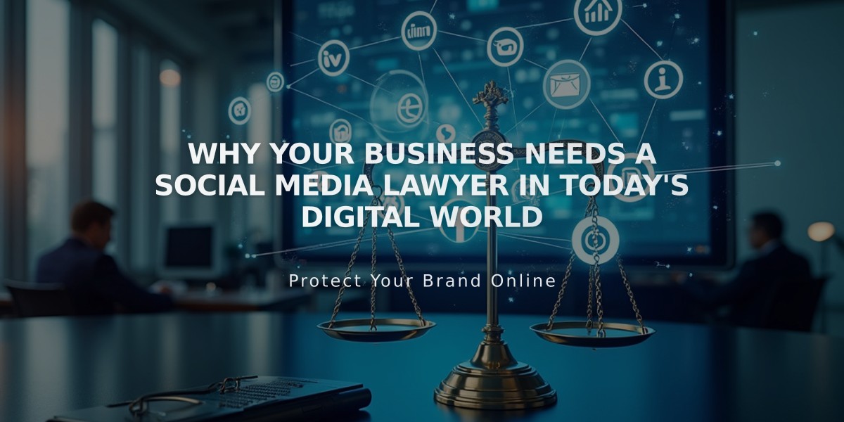 Why Your Business Needs a Social Media Lawyer in Today's Digital World