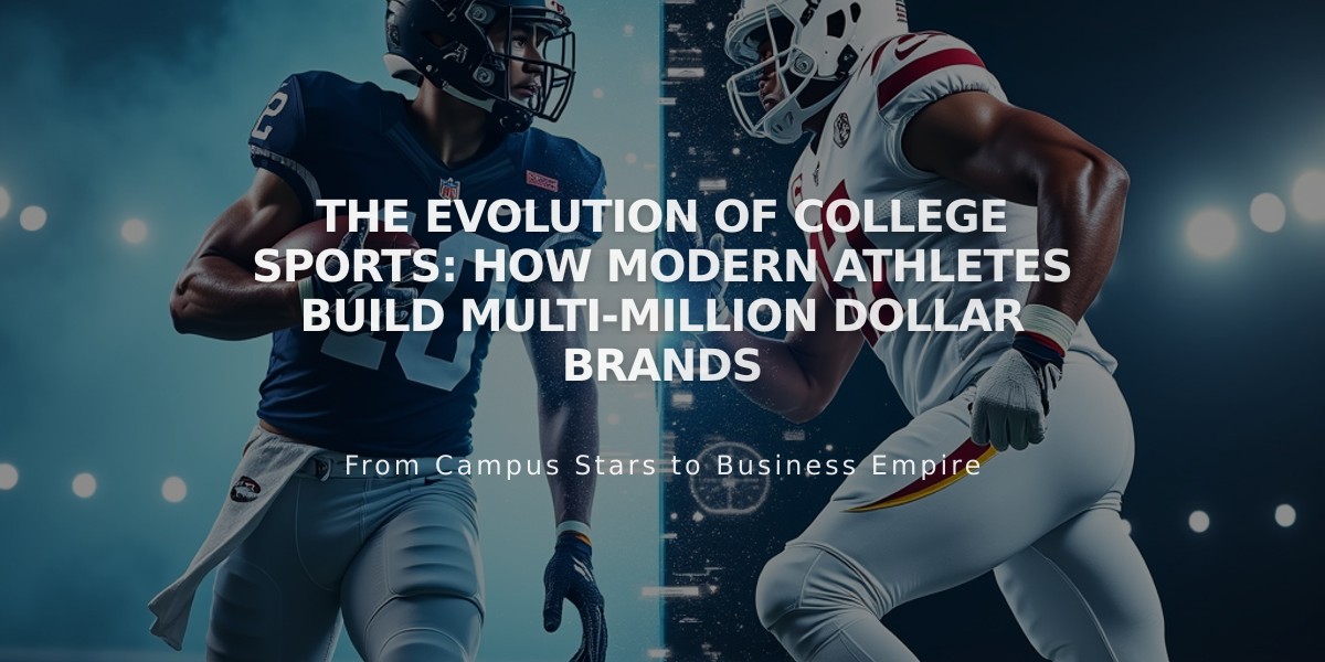 The Evolution of College Sports: How Modern Athletes Build Multi-Million Dollar Brands