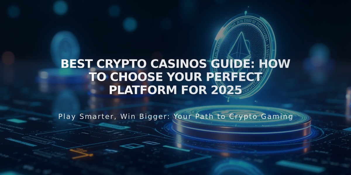 Best Crypto Casinos Guide: How to Choose Your Perfect Platform for 2025