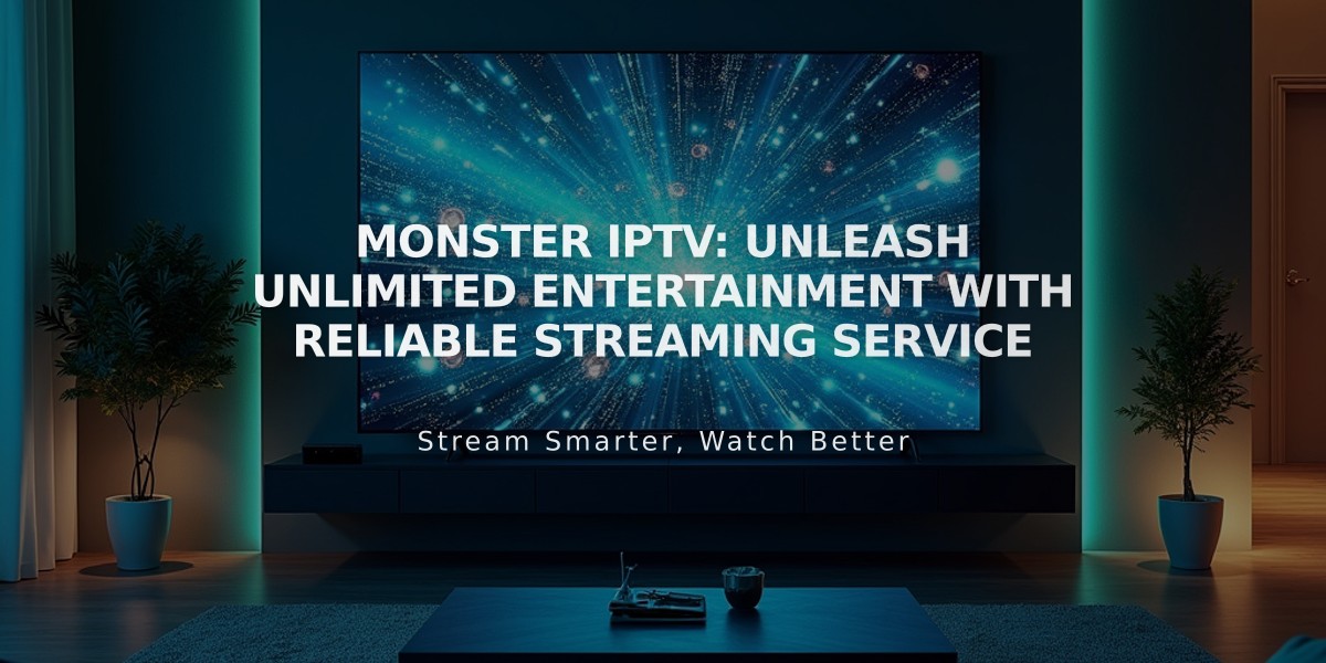 Monster IPTV: Unleash Unlimited Entertainment with Reliable Streaming Service