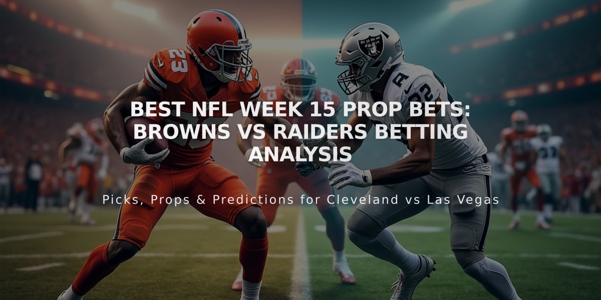 Best NFL Week 15 Prop Bets: Browns vs Raiders Betting Analysis