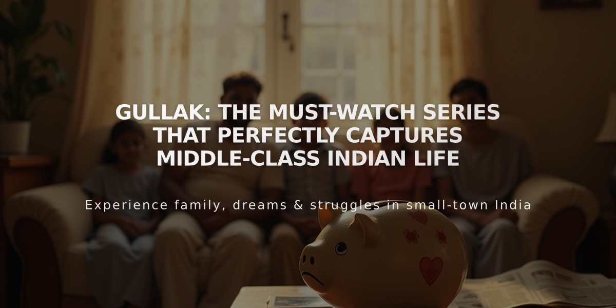 Gullak: The Must-Watch Series That Perfectly Captures Middle-Class Indian Life