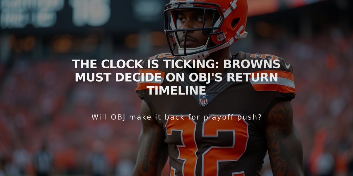 The Clock is Ticking: Browns Must Decide on OBJ's Return Timeline