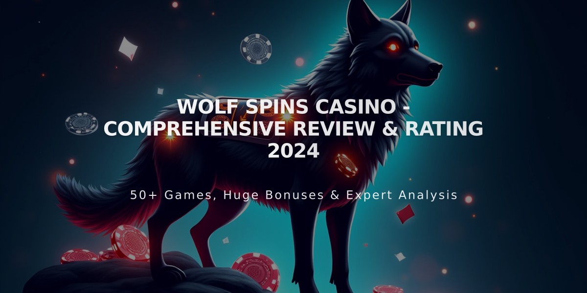 Wolf Spins Casino - Comprehensive Review & Rating 2024