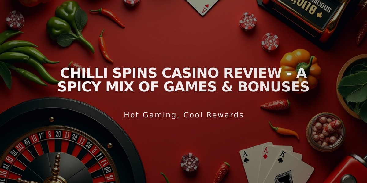 Chilli Spins Casino Review - A Spicy Mix of Games & Bonuses