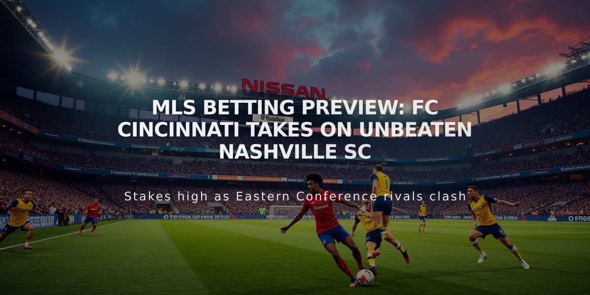 MLS Betting Preview: FC Cincinnati Takes on Unbeaten Nashville SC