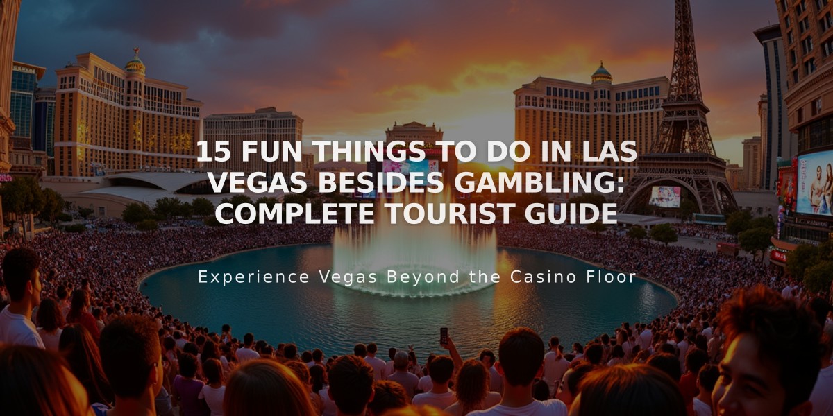 15 Fun Things to Do in Las Vegas Besides Gambling: Complete Tourist Guide