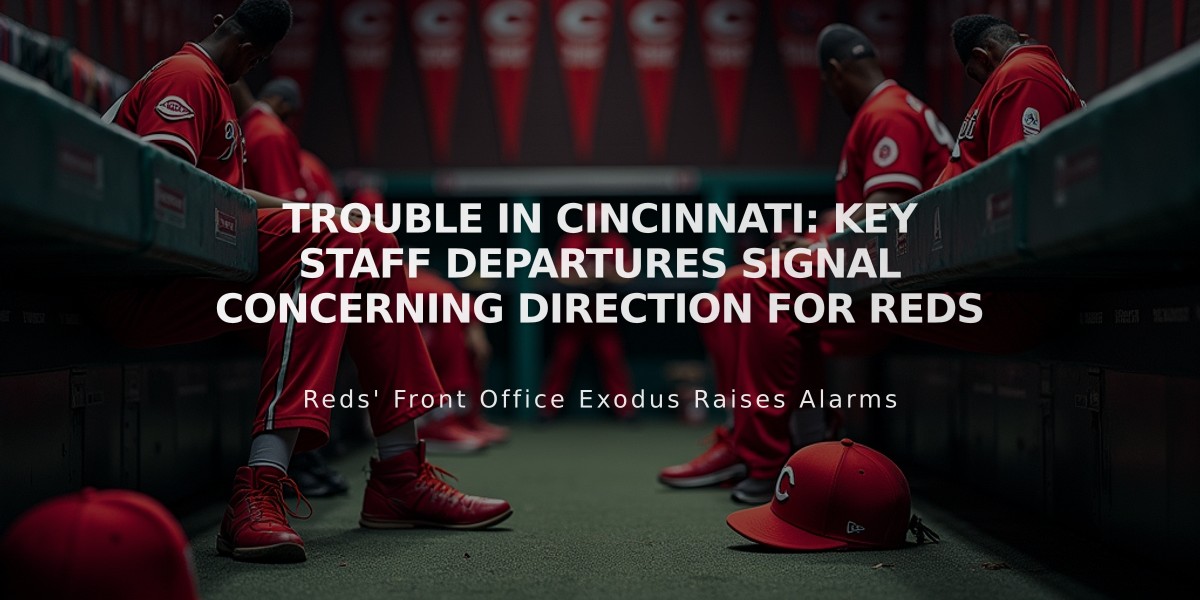 Trouble in Cincinnati: Key Staff Departures Signal Concerning Direction for Reds