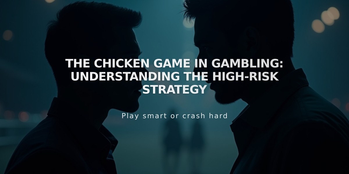 The Chicken Game in Gambling: Understanding the High-Risk Strategy