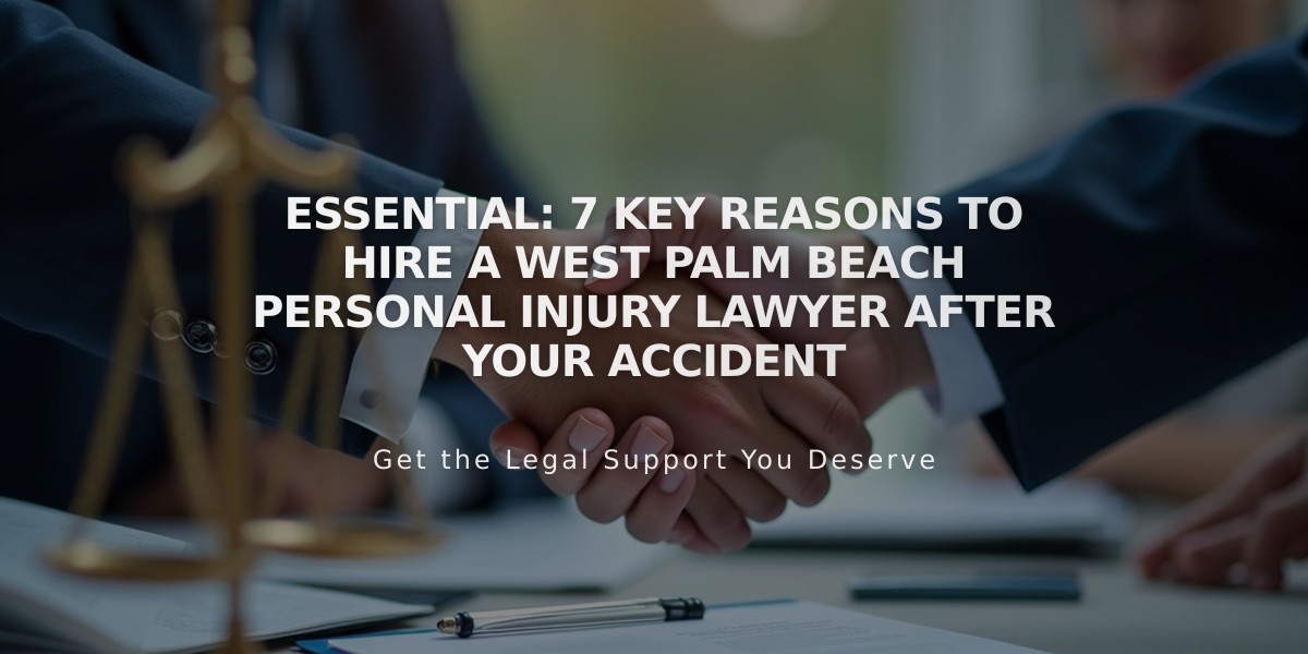 Essential: 7 Key Reasons to Hire a West Palm Beach Personal Injury Lawyer After Your Accident