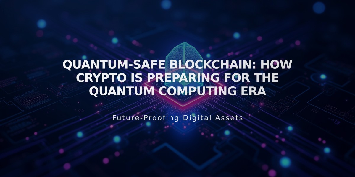 Quantum-Safe Blockchain: How Crypto is Preparing for the Quantum Computing Era