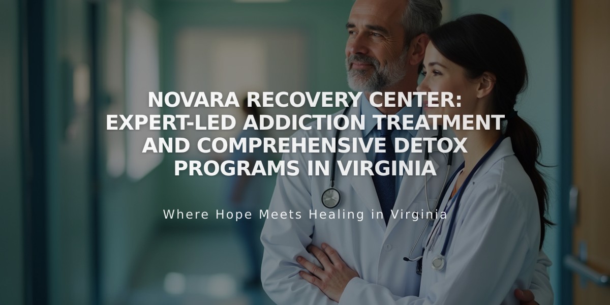 Novara Recovery Center: Expert-Led Addiction Treatment and Comprehensive Detox Programs in Virginia