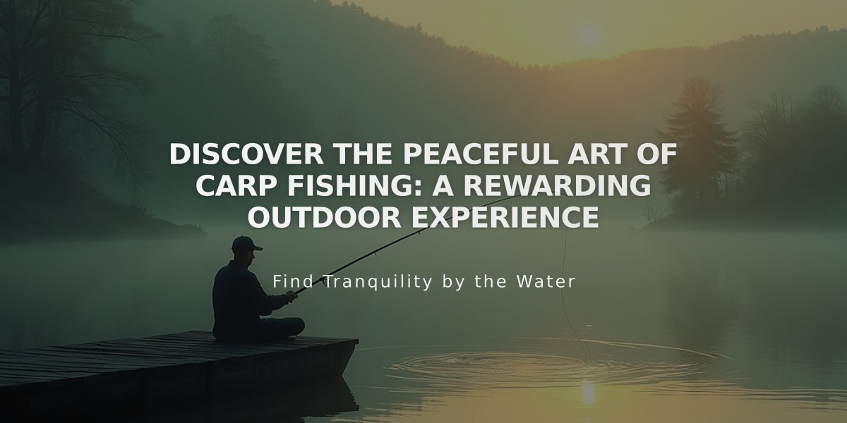 Discover the Peaceful Art of Carp Fishing: A Rewarding Outdoor Experience