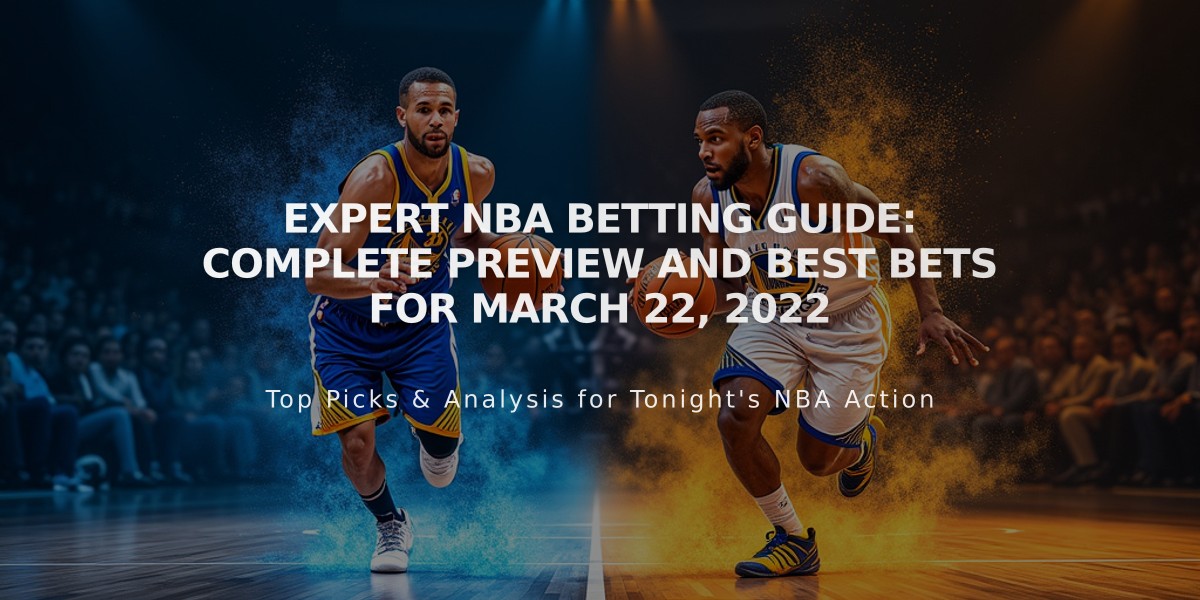 Expert NBA Betting Guide: Complete Preview and Best Bets for March 22, 2022