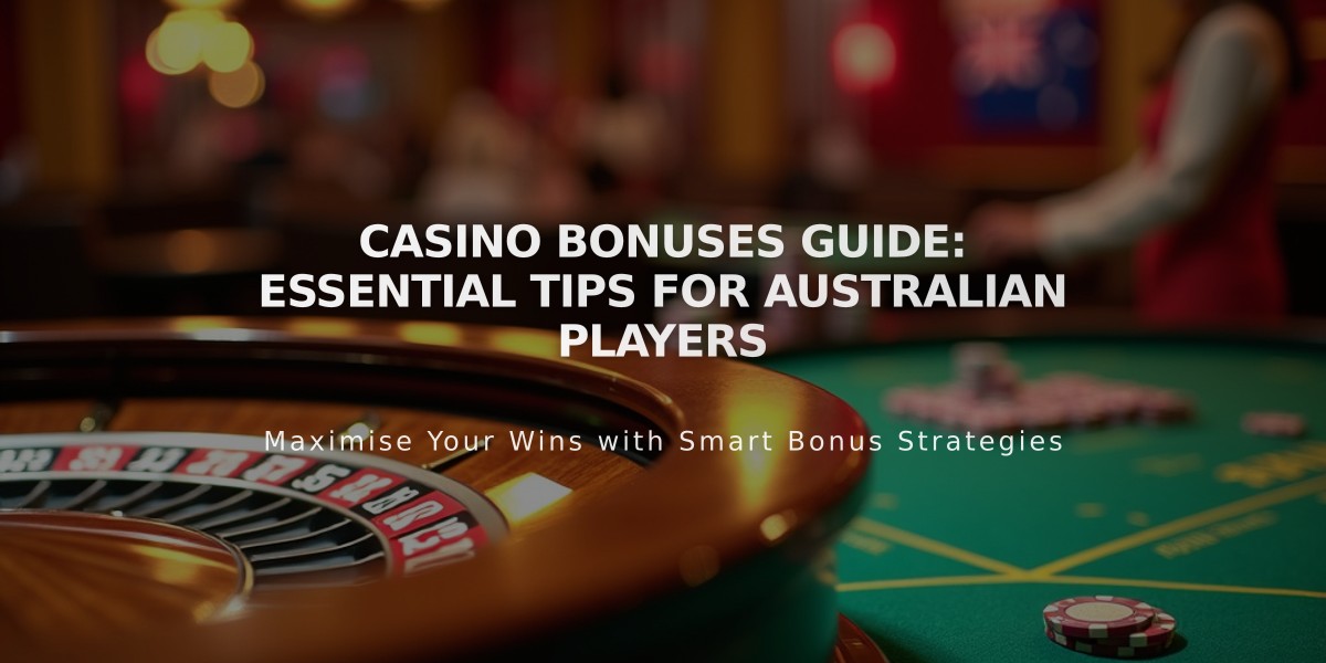 Casino Bonuses Guide: Essential Tips for Australian Players