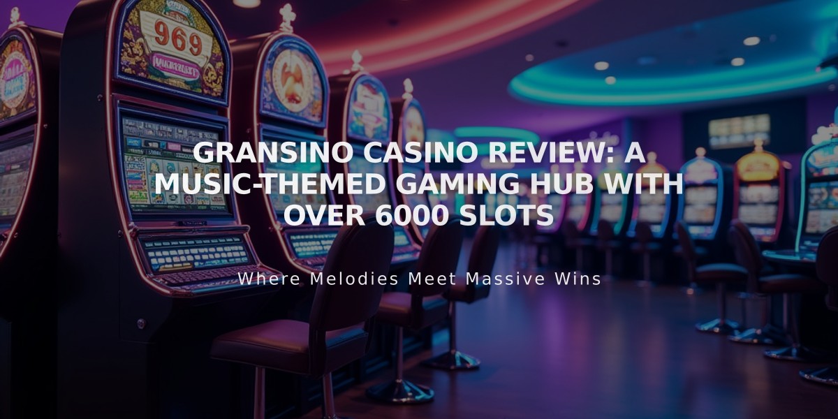 Gransino Casino Review: A Music-Themed Gaming Hub with Over 6000 Slots