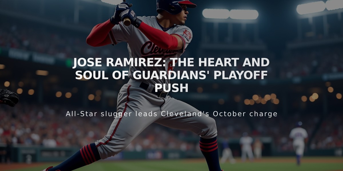 Jose Ramirez: The Heart and Soul of Guardians' Playoff Push