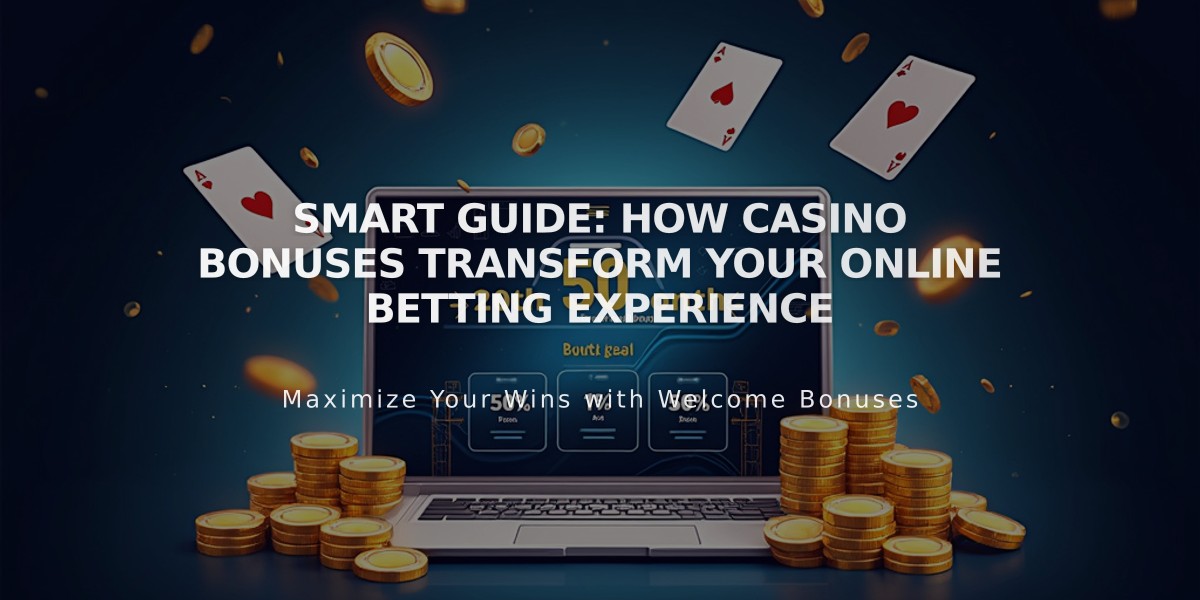 Smart Guide: How Casino Bonuses Transform Your Online Betting Experience