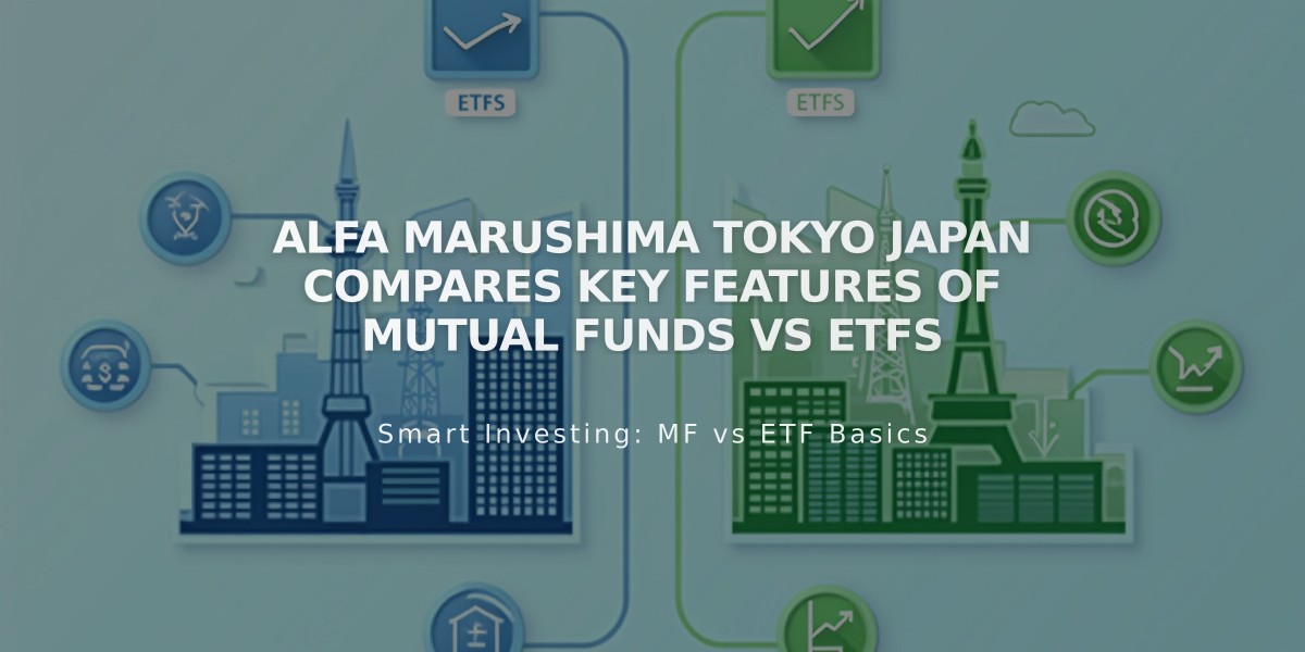 Alfa Marushima Tokyo Japan Compares Key Features of Mutual Funds vs ETFs