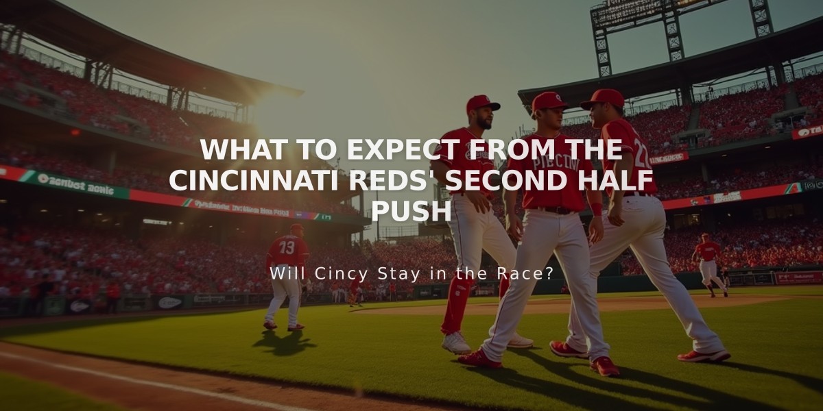 What to Expect from the Cincinnati Reds' Second Half Push