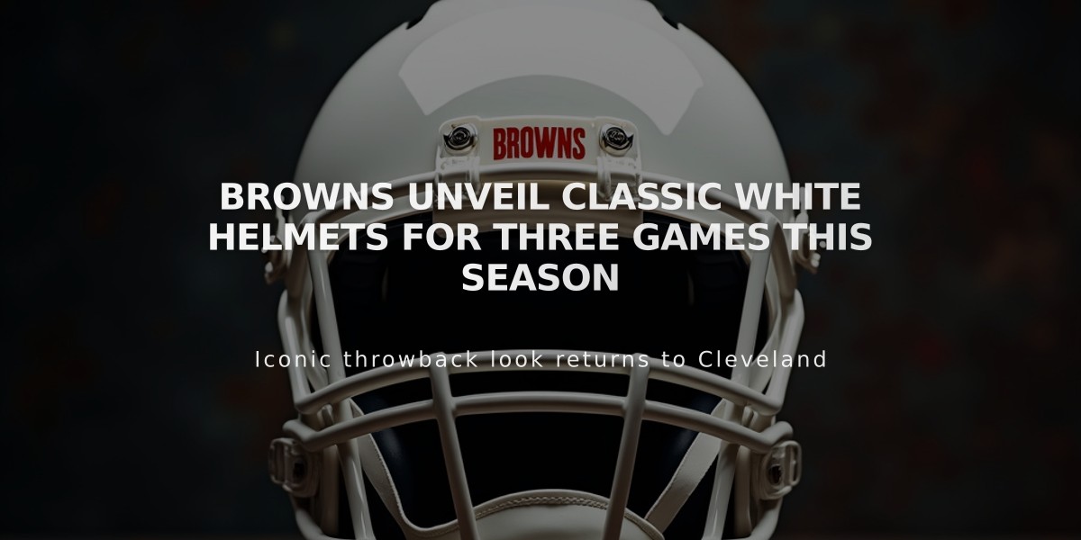 Browns Unveil Classic White Helmets for Three Games This Season