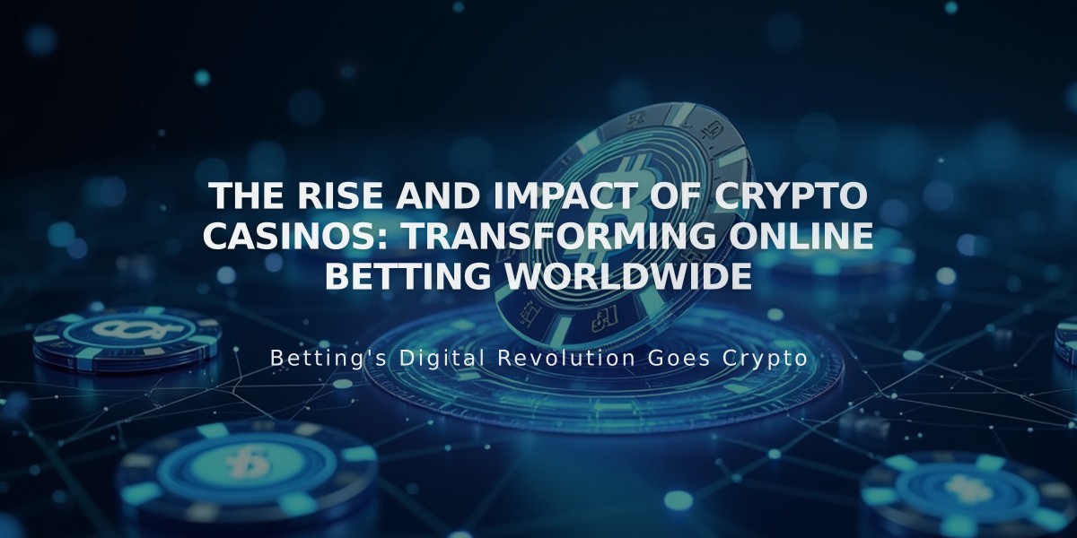 The Rise and Impact of Crypto Casinos: Transforming Online Betting Worldwide