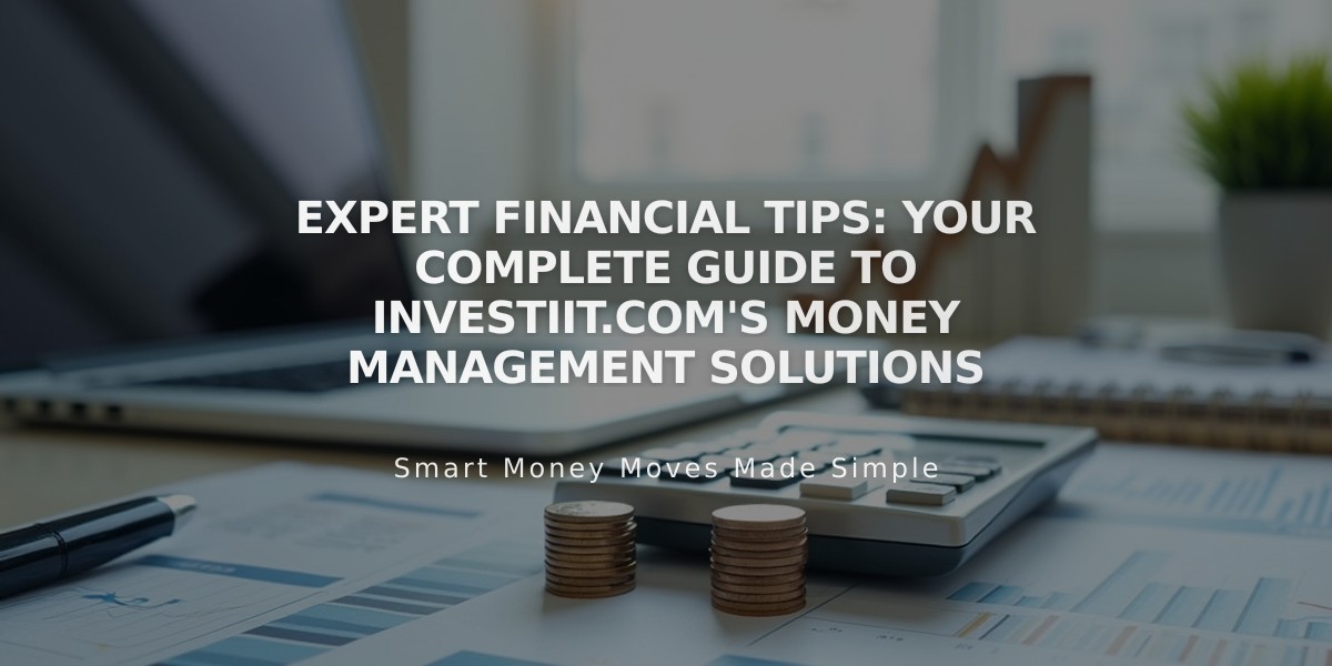 Expert Financial Tips: Your Complete Guide to Investiit.com's Money Management Solutions