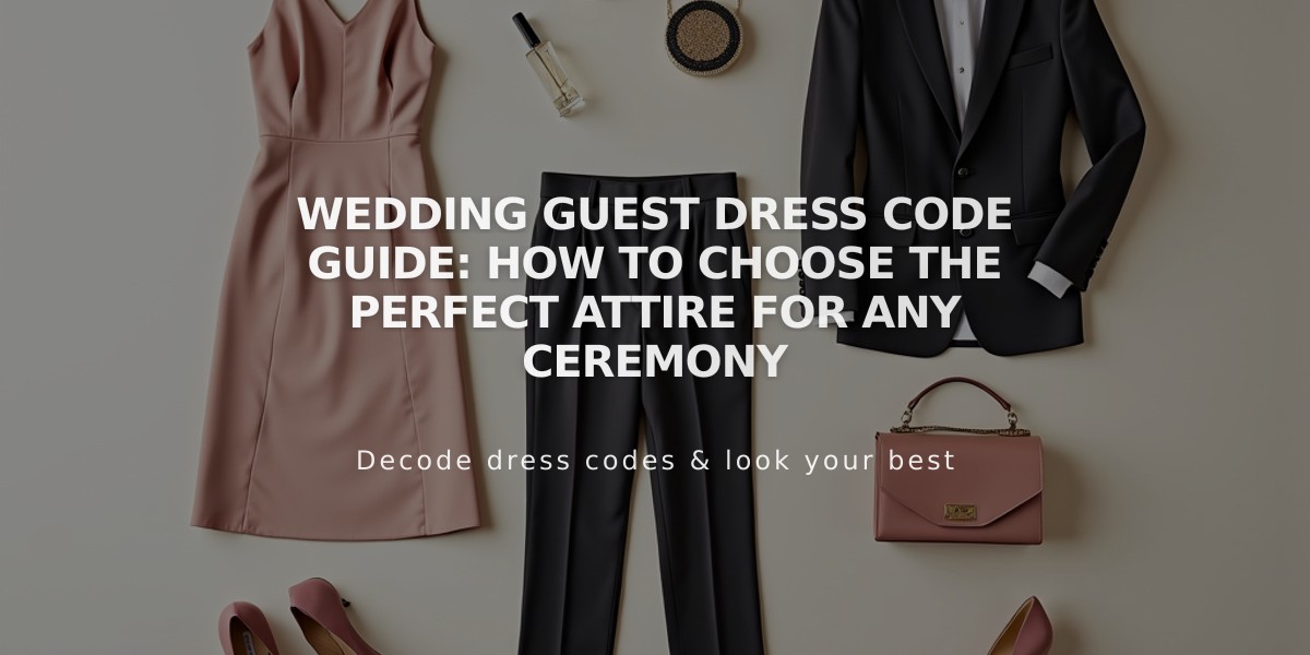 Wedding Guest Dress Code Guide: How to Choose the Perfect Attire for Any Ceremony