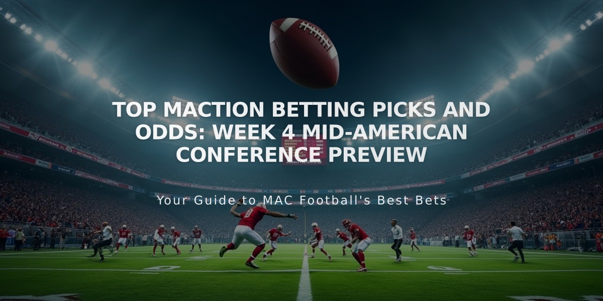 Top MACtion Betting Picks and Odds: Week 4 Mid-American Conference Preview