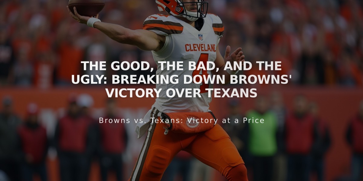 The Good, The Bad, and The Ugly: Breaking Down Browns' Victory Over Texans