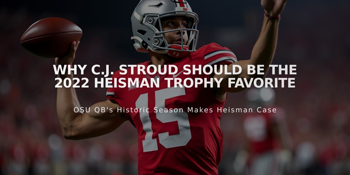 Why C.J. Stroud Should Be The 2022 Heisman Trophy Favorite