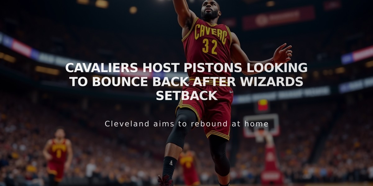 Cavaliers Host Pistons Looking to Bounce Back After Wizards Setback