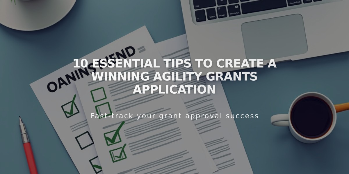 10 Essential Tips to Create a Winning Agility Grants Application