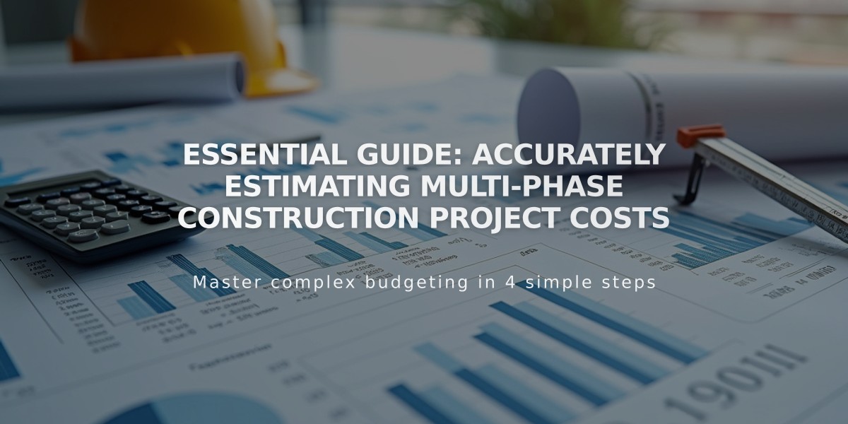 Essential Guide: Accurately Estimating Multi-Phase Construction Project Costs