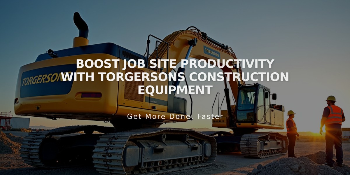 Boost Job Site Productivity with Torgersons Construction Equipment