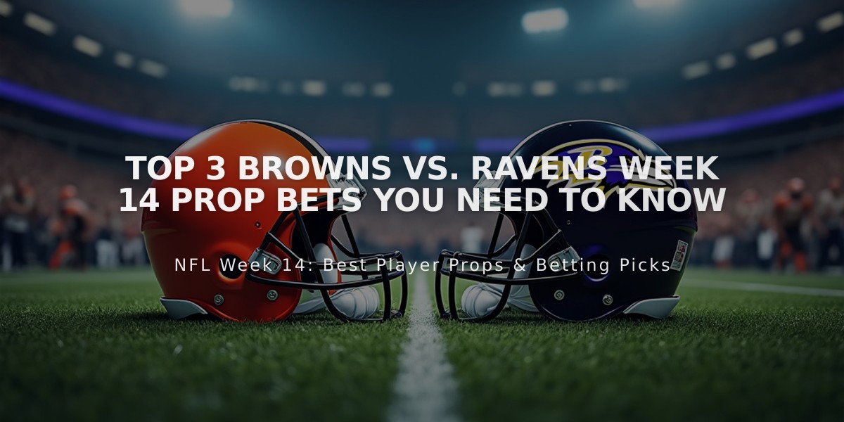 Top 3 Browns vs. Ravens Week 14 Prop Bets You Need to Know