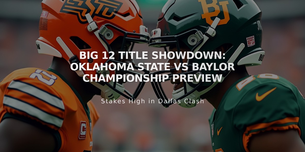 Big 12 Title Showdown: Oklahoma State vs Baylor Championship Preview