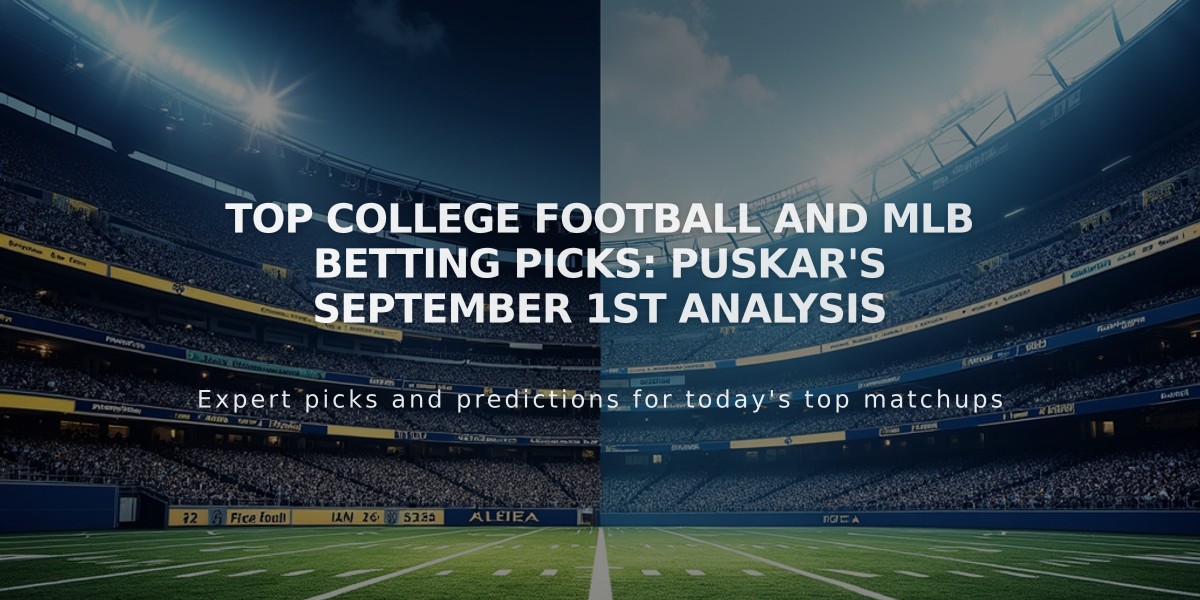 Top College Football and MLB Betting Picks: Puskar's September 1st Analysis