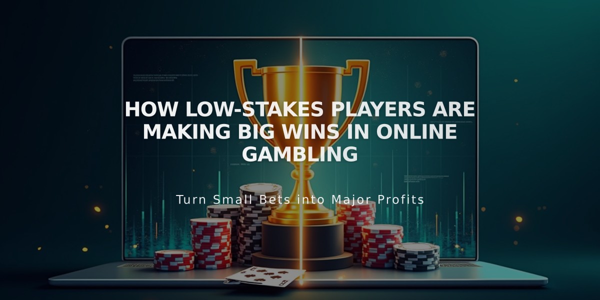 How Low-Stakes Players Are Making Big Wins in Online Gambling