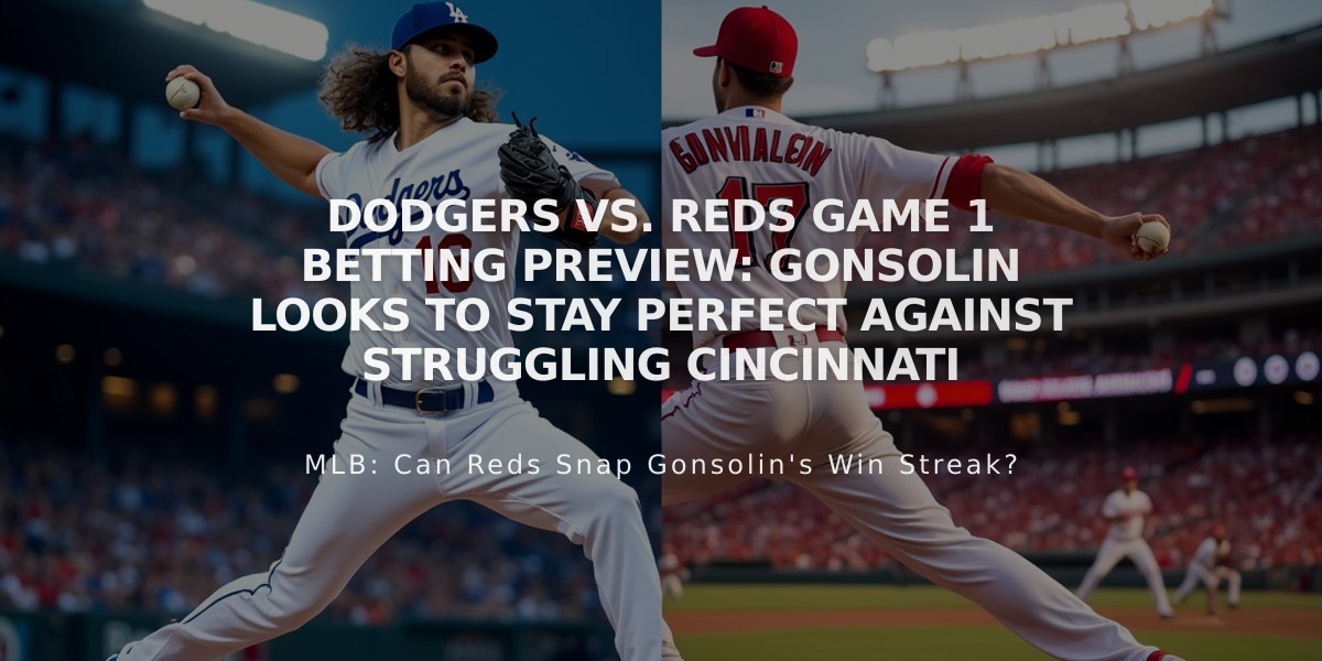 Dodgers vs. Reds Game 1 Betting Preview: Gonsolin Looks to Stay Perfect Against Struggling Cincinnati