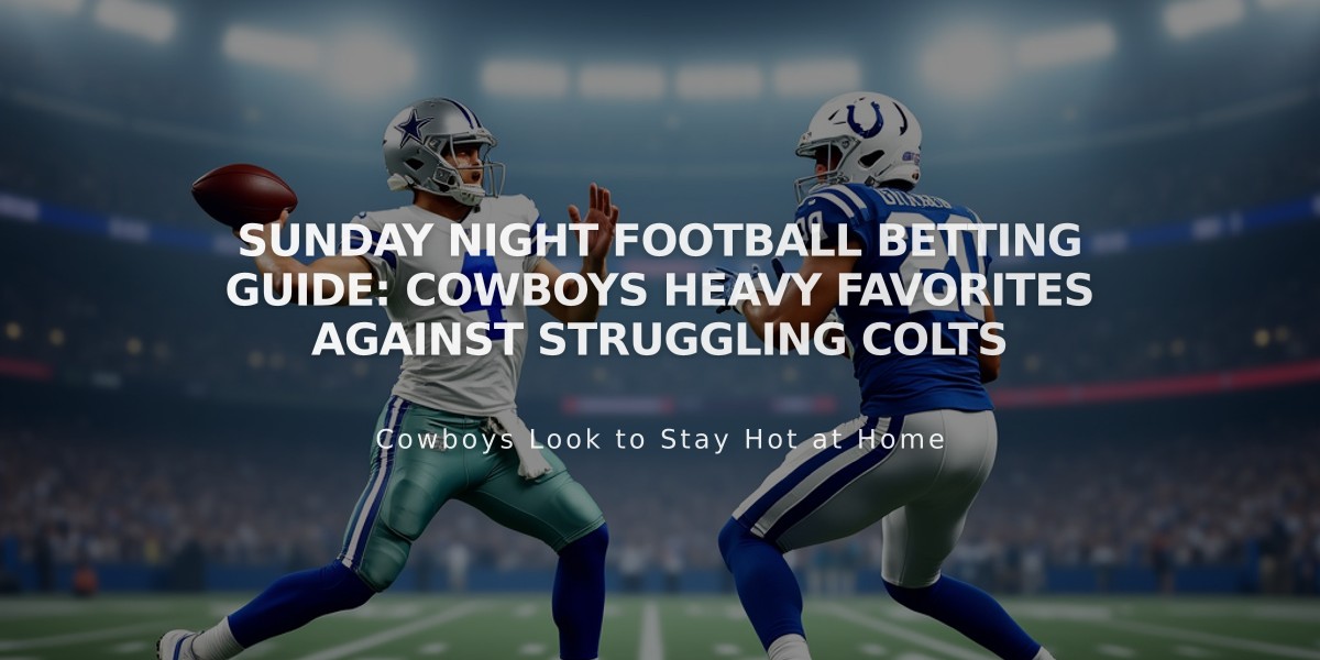 Sunday Night Football Betting Guide: Cowboys Heavy Favorites Against Struggling Colts