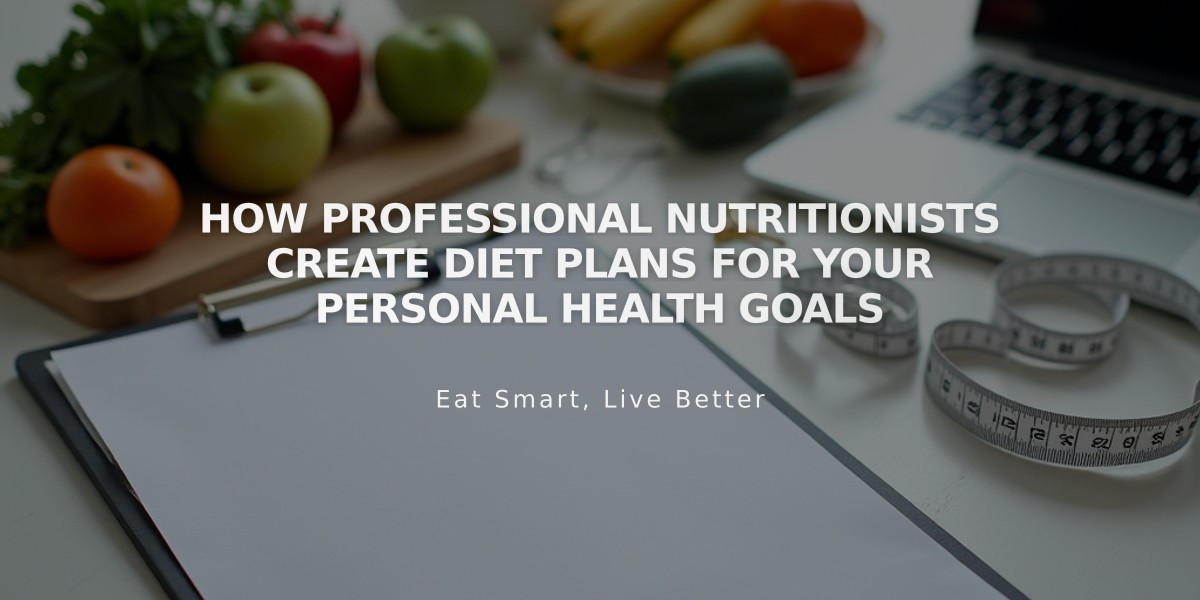 How Professional Nutritionists Create Diet Plans for Your Personal Health Goals